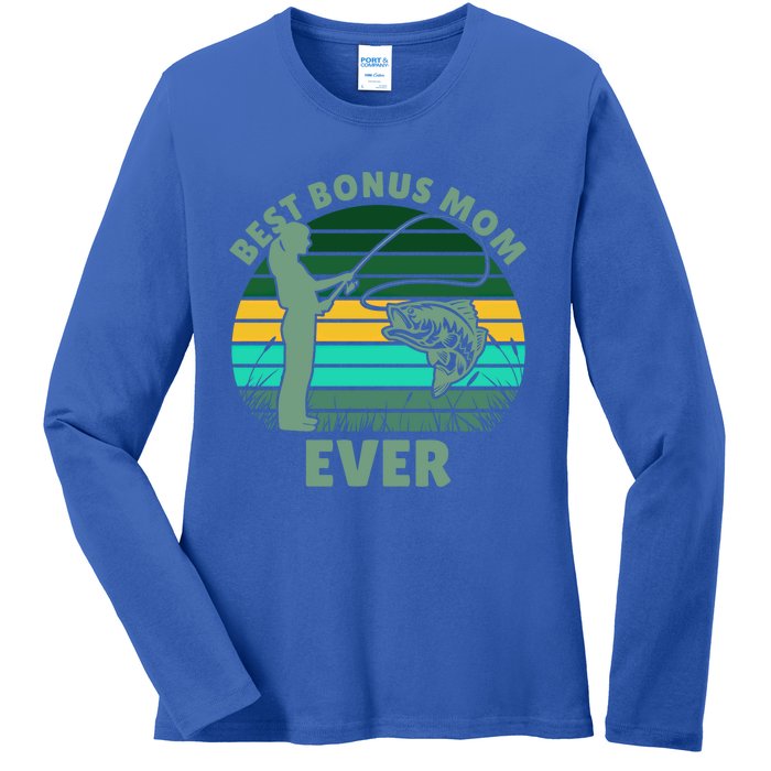 Best Bonus Mom Ever Fishing Cute Gift Ladies Long Sleeve Shirt