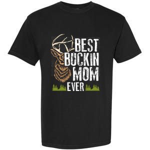 Best Buckin Mom Ever Deer Hunting Bucking Mother Gift Cool Gift Garment-Dyed Heavyweight T-Shirt