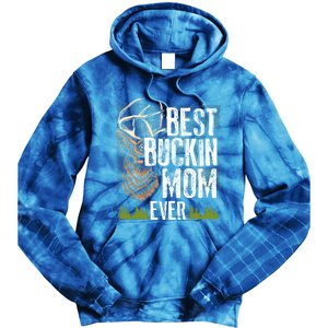 Best Buckin Mom Ever Deer Hunting Bucking Mother Gift Cool Gift Tie Dye Hoodie