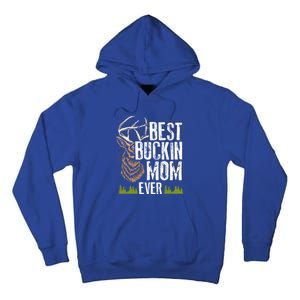 Best Buckin Mom Ever Deer Hunting Bucking Mother Gift Cool Gift Tall Hoodie