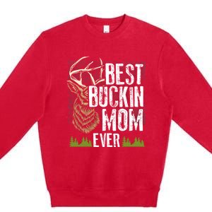 Best Buckin Mom Ever Deer Hunting Bucking Mother Gift Cool Gift Premium Crewneck Sweatshirt