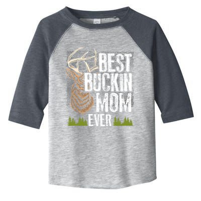 Best Buckin Mom Ever Deer Hunting Bucking Mother Gift Cool Gift Toddler Fine Jersey T-Shirt