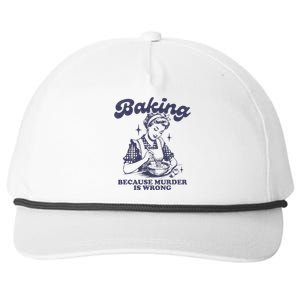 Baking Because Murder Is Wrong Snapback Five-Panel Rope Hat