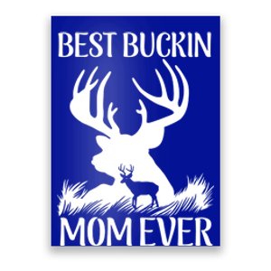 Best Buckin' Mom Ever Deer Hunting Mother Gift Poster