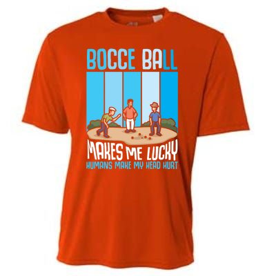 Bocce Ball Makes Me Lucky Hu Bocce Ball Gift Cooling Performance Crew T-Shirt