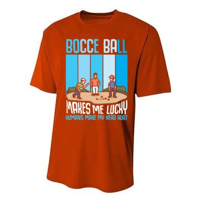 Bocce Ball Makes Me Lucky Hu Bocce Ball Gift Performance Sprint T-Shirt