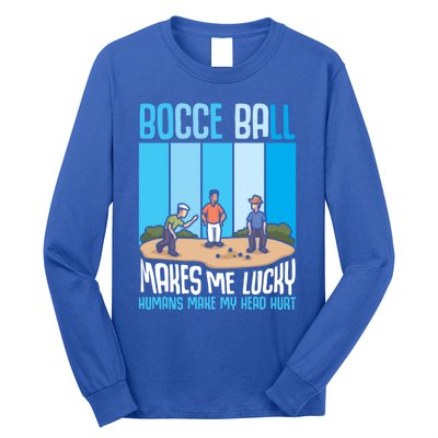 Bocce Ball Makes Me Lucky Hu Bocce Ball Gift Long Sleeve Shirt