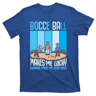 Bocce Ball Makes Me Lucky Hu Bocce Ball Gift T-Shirt