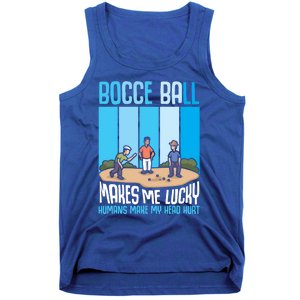 Bocce Ball Makes Me Lucky Hu Bocce Ball Gift Tank Top