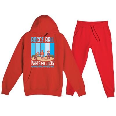 Bocce Ball Makes Me Lucky Hu Bocce Ball Gift Premium Hooded Sweatsuit Set