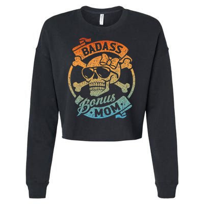 Badass Bonus Mom Stepmom Stepmother MotherS Day Cropped Pullover Crew