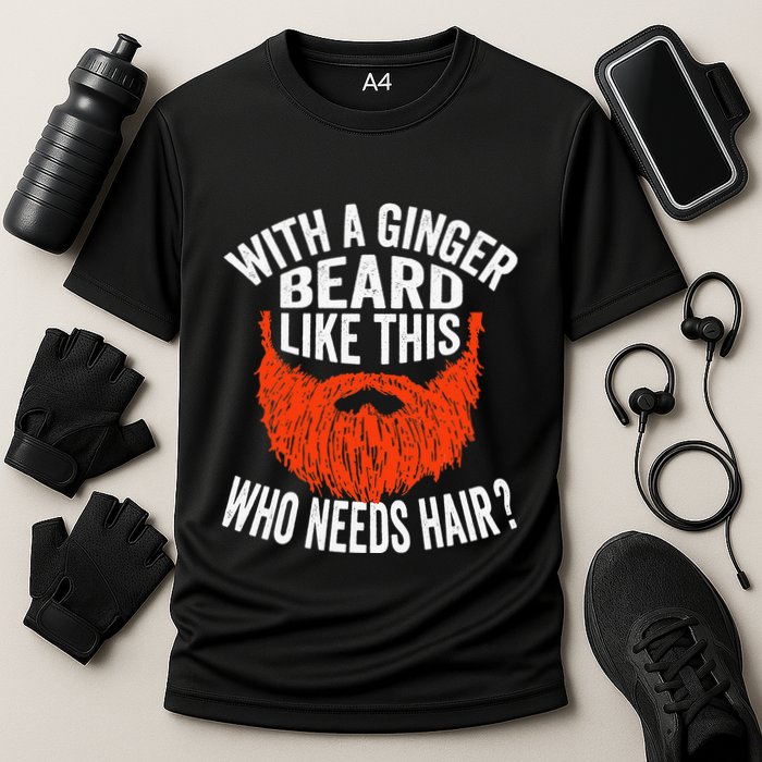 Bearded Bald Man Ginger Beard Funny Sarcastic Saying Performance Shirt
