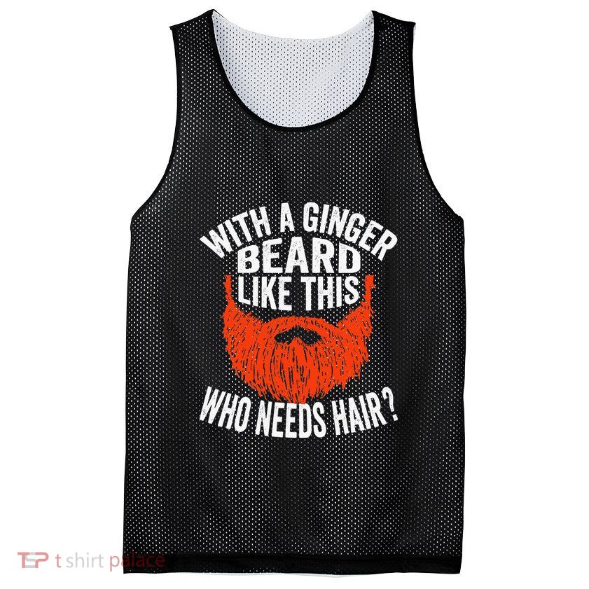 Bearded Bald Man Ginger Beard Funny Sarcastic Saying Mesh Reversible Basketball Jersey Tank