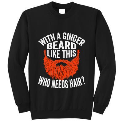 Bearded Bald Man Ginger Beard Funny Sarcastic Saying Tall Sweatshirt