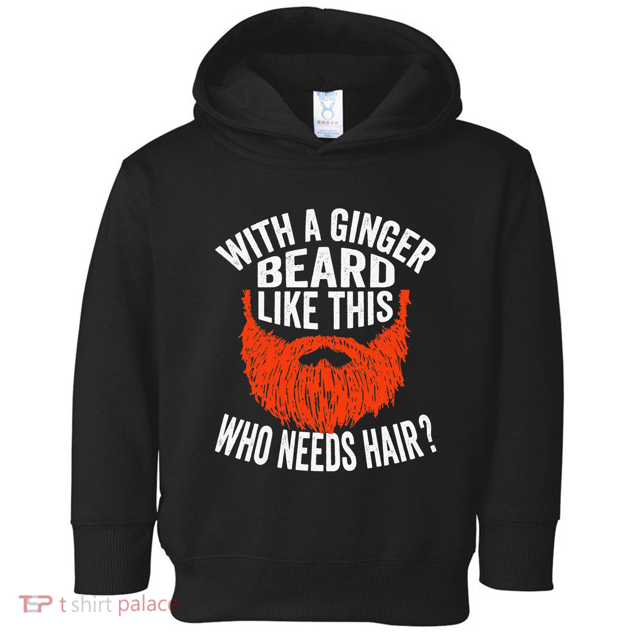 Bearded Bald Man Ginger Beard Funny Sarcastic Saying Toddler Hoodie