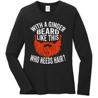 Bearded Bald Man Ginger Beard Funny Sarcastic Saying Ladies Long Sleeve Shirt