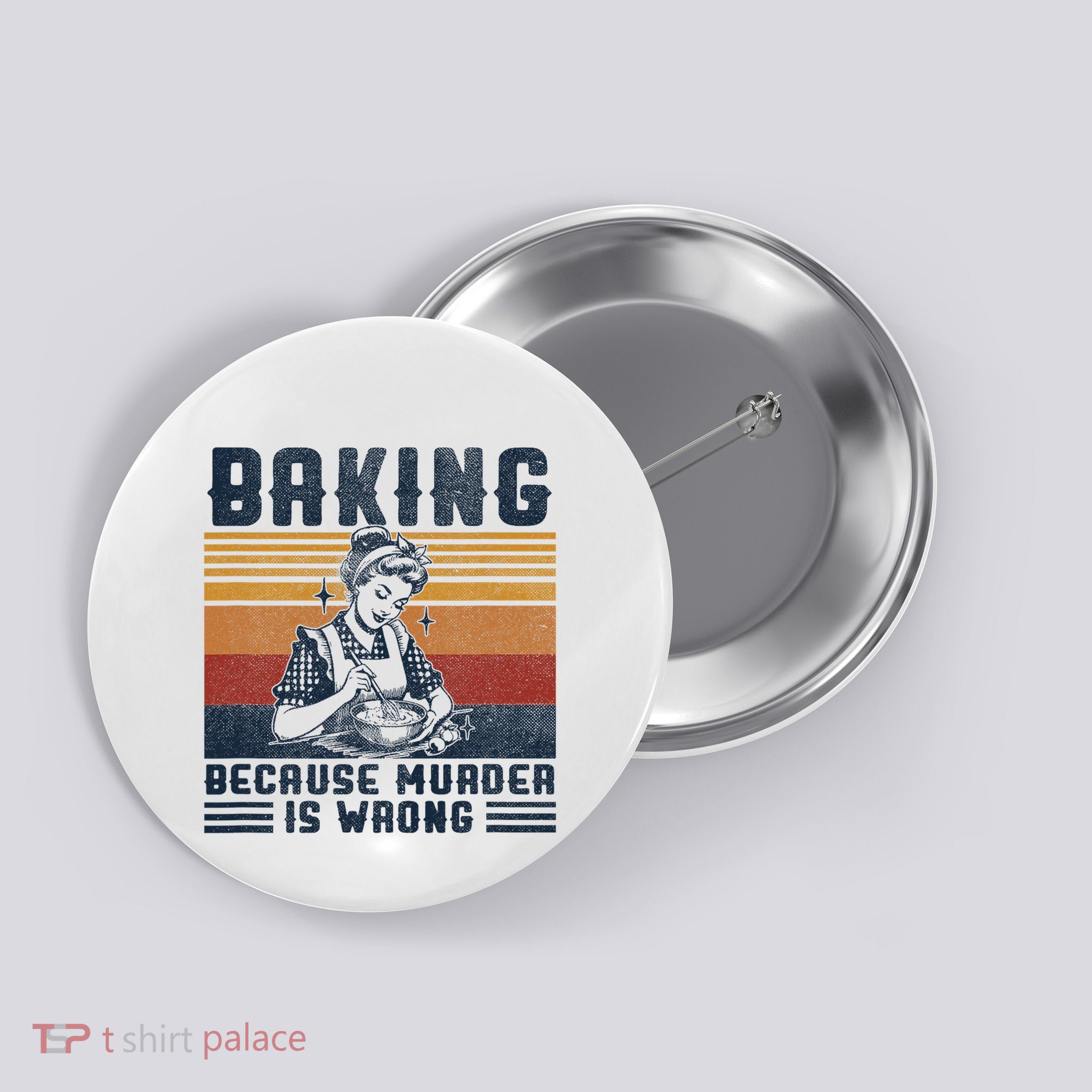 Baking Because Murder Is Wrong Button