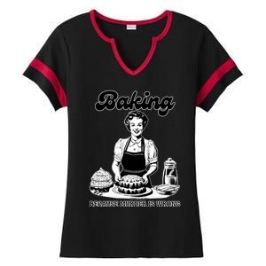 Baking Because Murder Is Wrong Ladies Halftime Notch Neck Tee