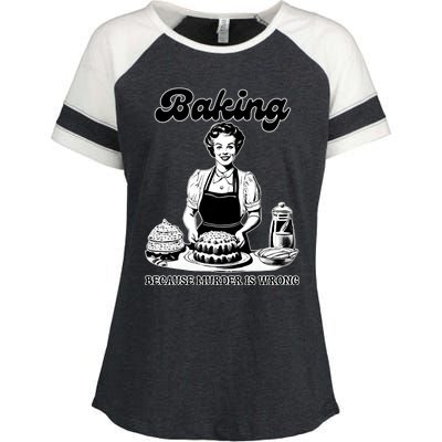 Baking Because Murder Is Wrong Enza Ladies Jersey Colorblock Tee