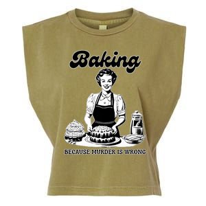 Baking Because Murder Is Wrong Garment-Dyed Women's Muscle Tee