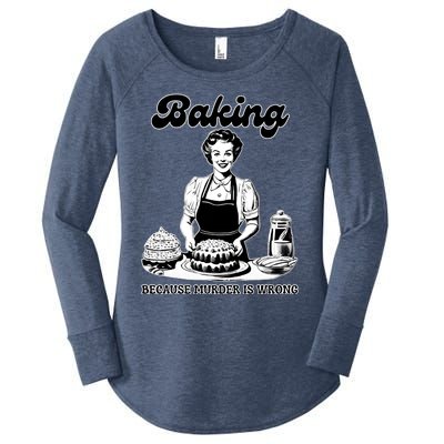 Baking Because Murder Is Wrong Women's Perfect Tri Tunic Long Sleeve Shirt