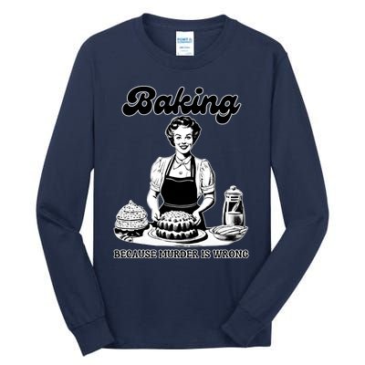 Baking Because Murder Is Wrong Tall Long Sleeve T-Shirt