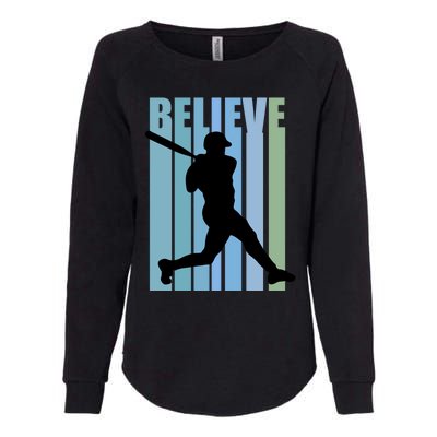 Believe Baseball Motivational Hitting Ball Retro Cool Great Gift Womens California Wash Sweatshirt