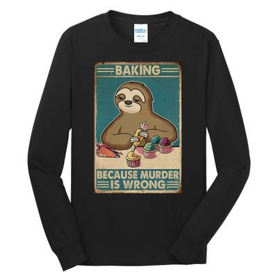 Baking Because Murder Is Wrong Humor Vintage Retro Tall Long Sleeve T-Shirt