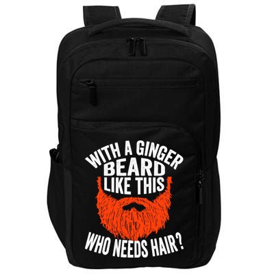 Bearded Bald Man Ginger Beard Funny Sarcastic Saying Impact Tech Backpack