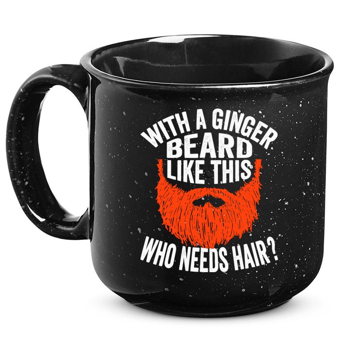 Bearded Bald Man Ginger Beard Funny Sarcastic Saying 15oz Campfire Ceramic Mug