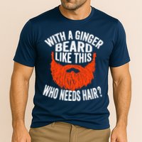 Bearded Bald Man Ginger Beard Funny Sarcastic Saying Performance Shirt