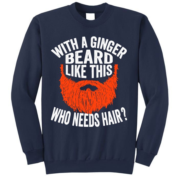 Bearded Bald Man Ginger Beard Funny Sarcastic Saying Sweatshirt