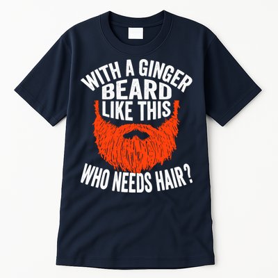 Bearded Bald Man Ginger Beard Funny Sarcastic Saying Tall T-Shirt