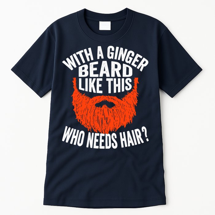 Bearded Bald Man Ginger Beard Funny Sarcastic Saying Tall T-Shirt