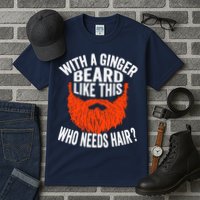 Bearded Bald Man Ginger Beard Funny Sarcastic Saying Tall T-Shirt