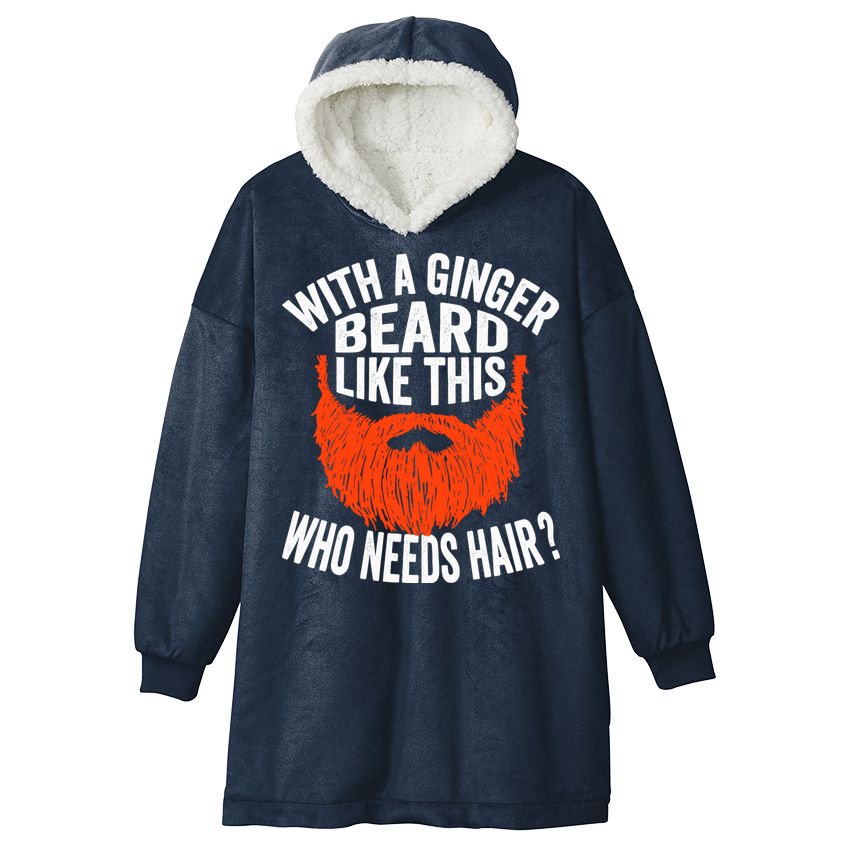 Bearded Bald Man Ginger Beard Funny Sarcastic Saying Hooded Wearable Blanket