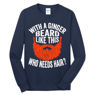 Bearded Bald Man Ginger Beard Funny Sarcastic Saying Tall Long Sleeve T-Shirt