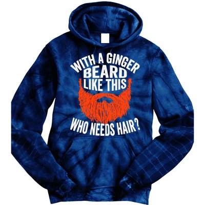 Bearded Bald Man Ginger Beard Funny Sarcastic Saying Tie Dye Hoodie