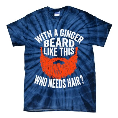 Bearded Bald Man Ginger Beard Funny Sarcastic Saying Tie-Dye T-Shirt