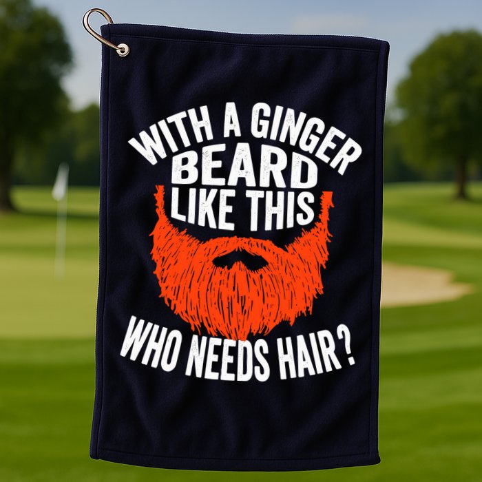 Bearded Bald Man Ginger Beard Funny Sarcastic Saying Golf Towel