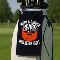 Bearded Bald Man Ginger Beard Funny Sarcastic Saying Golf Towel
