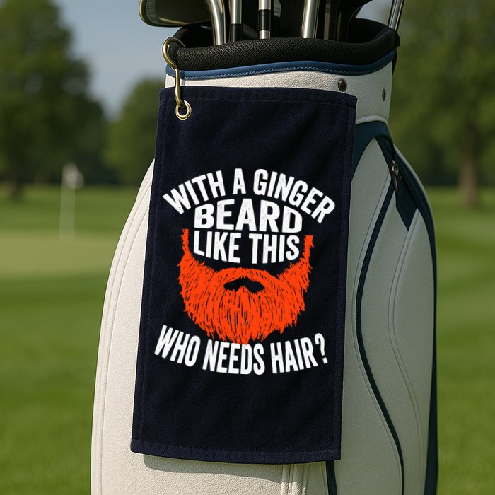 Bearded Bald Man Ginger Beard Funny Sarcastic Saying Golf Towel