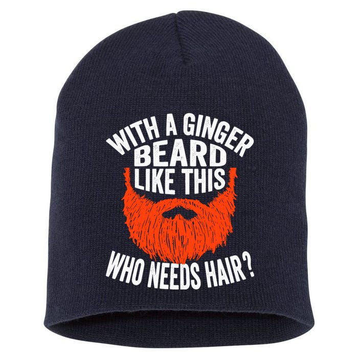 Bearded Bald Man Ginger Beard Funny Sarcastic Saying Short Acrylic Beanie