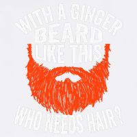 Bearded Bald Man Ginger Beard Funny Sarcastic Saying Garment-Dyed Sweatshirt
