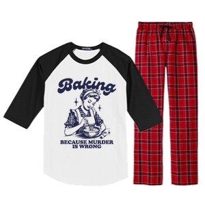 Baking Because Murder Is Wrong Raglan Sleeve Pajama Set