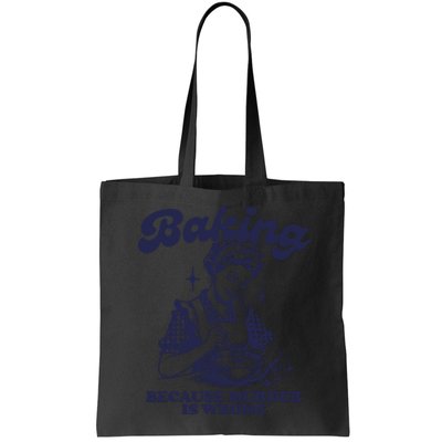 Baking Because Murder Is Wrong Bag