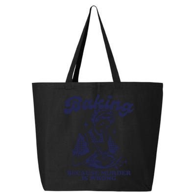 Baking Because Murder Is Wrong 25L Jumbo Tote