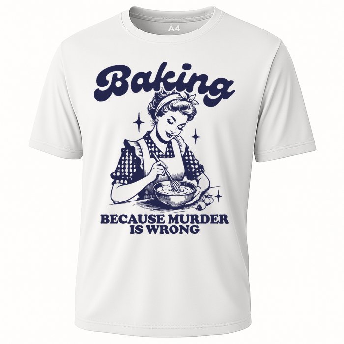 Baking Because Murder Is Wrong Cooling Performance Crew T-Shirt