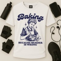 Baking Because Murder Is Wrong Cooling Performance Crew T-Shirt