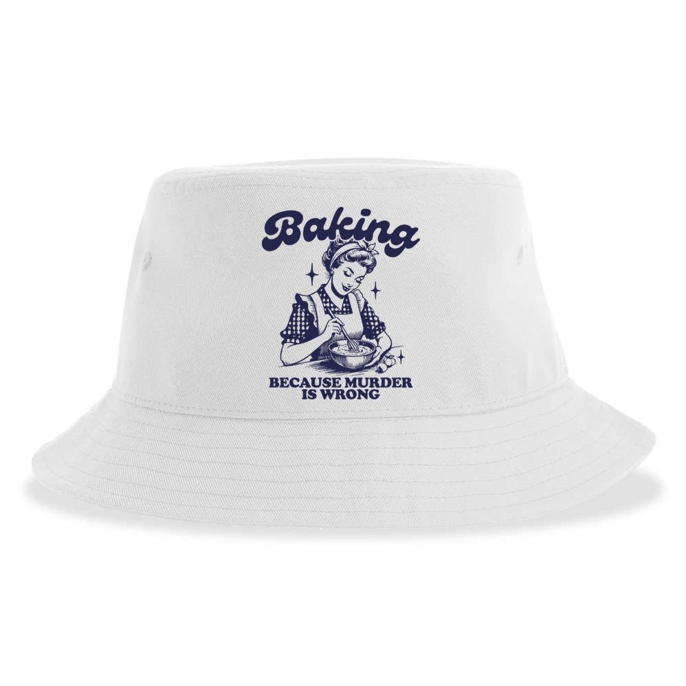 Baking Because Murder Is Wrong Sustainable Bucket Hat
